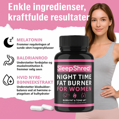 SleepShred™ | Fedtforbrænder til kvinder for en afslappende nat og en slankere krop